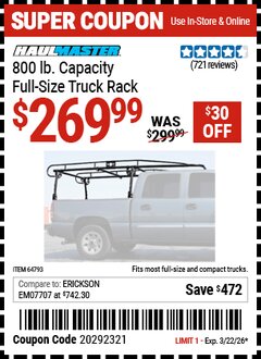 Harbor Freight Coupon HAUL-MASTER 800 LB. CAPACITY FULL-SIZE TRUCK RACK Lot No. 64793 EXPIRES: 3/22/26 - $269.99