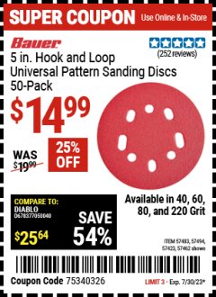 Harbor Freight Coupon 5 IN. HOOK AND LOOP UNIVERSAL PATTERN SANDING DISCS 50 PACK Lot No. 57483/57494/57423/57462 Expired: 7/30/23 - $14.99