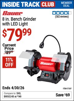 Harbor Freight Coupon BAUER 8 IN. BENCH GRINDER WITH LED LIGHT Lot No. 57287 Valid: 12/31/69 - 4/30/26 - $79.99