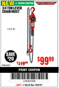 Harbor Freight Coupon 3/4 TON LEVER CHAIN HOIST Lot No. 64557 Expired: 10/6/19 - $99.99