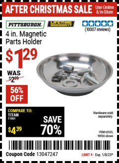 Harbor Freight Coupon PITTSBURGH 4 IN. MAGNETIC PARTS HOLDER Lot No. 13047247 Expired: 1/8/23 - $1.29