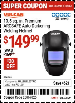 Harbor Freight Coupon VULCAN 13.5 SQ. IN. PREMIUM ARCSAFE AUTO-DARKENING WELDING HELMET Lot No. 58201 Valid Thru: 3/8/26 - $149.99