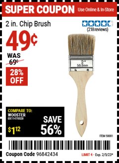 Harbor Freight Coupon 2 IN. CHIP BRUSH 2 IN. CHIP BRUSH Lot No. 58081 Expired: 2/5/23 - $0.49