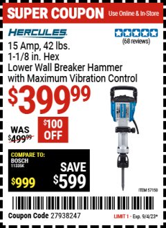 Harbor Freight Coupon HERCULES 15 AMP 42 LB. 1-1/8 IN. HEX LOWER WALL BREAKER HAMMER WITH MAXIMUM VIBRATION CONTROL Lot No. 57150 Expired: 9/4/23 - $399.99