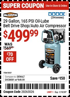 Harbor Freight Coupon MCGRAW 29 GALLON, 165 PSI OIL-LUBE BELT DRIVE SHOP/AUTO AIR COMPRESSOR Lot No. 58507 Valid Thru: 1/19/26 - $499.99