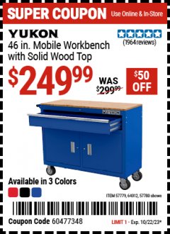 Harbor Freight Coupon YUKON 46 IN. MOBILE WORKBENCH WITH SOLID WOOD TOP Lot No. 57779, 64012, 57780 Expired: 10/22/23 - $249.99