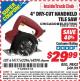 Harbor Freight ITC Coupon CHICAGO ELECTRIC POWER TOOLS 7 AMP, 4 IN. HANDHELD DRY-CUT TILE SAW Lot No. 62296 Expired: 3/31/15 - $29.99