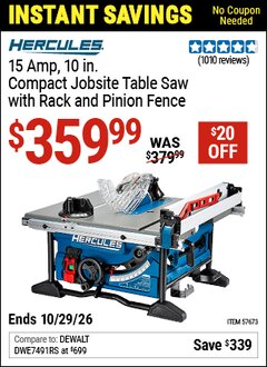 Harbor Freight Coupon HERCULES 15 AMP, 10 IN. COMPACT JOBSITE TABLE SAW WITH RACK AND PINION FENCE Lot No. 57673 Valid Thru: 10/29/26 - $359.99