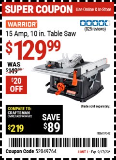 Harbor Freight Coupon WARRIOR 10 IN., 15 AMP TABLE SAW Lot No. 57342 Expired: 9/17/23 - $129.99