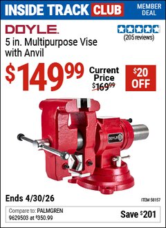 Harbor Freight Coupon DOYLE 5 IN. MULTIPURPOSE VISE WITH ANVIL Lot No. 58157 Valid: 12/31/69 - 4/30/26 - $149.99