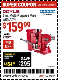 Harbor Freight Coupon 5 IN. MULTI-PURPOSE VISE WITH ANVIL Lot No. 58157 Expired: 4/13/23 - $159.99