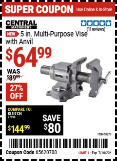 Harbor Freight Coupon 5 IN. MULTI-PURPOSE VISE WITH ANVIL Lot No. 58157 Expired: 7/16/23 - $64.99