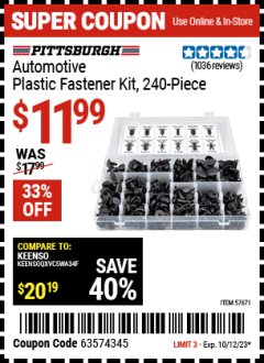 Harbor Freight Coupon PITTSBURGH AUTOMOTIVE PLASTIC FASTENER KIT, 240 PIECE Lot No. 57671 Expired: 10/12/23 - $11.99