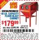Harbor Freight Coupon 40 LB. CAPACITY FLOOR BLAST CABINET Lot No. 68893/62144/93608 Expired: 1/4/16 - $179.99