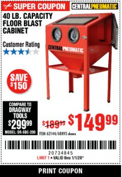 Harbor Freight Coupon 40 LB. CAPACITY FLOOR BLAST CABINET Lot No. 68893/62144/93608 Expired: 1/1/20 - $149.99