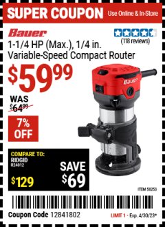 Harbor Freight Coupon BAUER 1-1/4 HP MAX., 1/4 IN. VARIABLE-SPEED COMPACT ROUTER Lot No. 58253 Expired: 4/30/23 - $59.99
