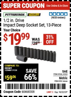 Harbor Freight Coupon 1/2 IN. DRIVE IMPACT DEEP SOCKET SET, 13-PIECE Lot No. 69560, 69333, 69332, 69279, 69561 Expired: 10/22/23 - $19.99