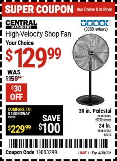 Harbor Freight Coupon HIGH-VELOCITY SHOP FAN Lot No. 61845, 47755, 93532, 62210 Expired: 4/30/23 - $129.99