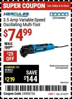 Harbor Freight Coupon 3.5 AMP VARIABLE-SPEED OSCILLATING MULTI-TOOL Lot No. 59510 Expired: 5/14/23 - $74.99