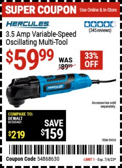 Harbor Freight Coupon 3.5 AMP VARIABLE-SPEED OSCILLATING MULTI-TOOL Lot No. 59510 Expired: 7/4/23 - $59.99