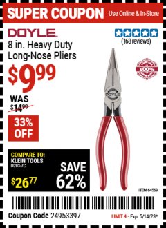 Harbor Freight Coupon DOYLE 8 IN. HEAVY DUTY LONG NOSE PLIERS Lot No. 64569 Expired: 5/14/23 - $9.99