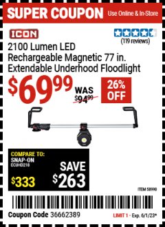 Harbor Freight Coupon 2100 LUMEN LED RECHARGEABLE MAGNETIC 77 IN. EXTENDABLE UNDERHOOD FLOODLIGHT Lot No. 58990 Expired: 6/1/23 - $69.99