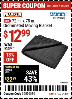 Harbor Freight Coupon FRANKLIN 72 IN. X 78 IN. GROMMETED MOVING BLANKET Lot No. 59558 Expired: 6/1/23 - $12.99