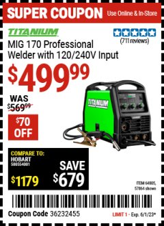 Harbor Freight Coupon MIG 170 PROFESSIONAL WELDER WITH 120/240V INPUT Lot No. 64805, 57864 Expired: 6/1/23 - $499.99