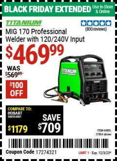 Harbor Freight Coupon MIG 170 PROFESSIONAL WELDER WITH 120/240V INPUT Lot No. 64805, 57864 Expired: 12/3/23 - $469.99