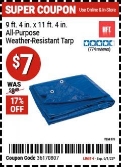 Harbor Freight Coupon 9 FT. 4 IN. X 11 FT. 4 IN. ALL-PURPOSE WEATHER-RESISTANT TARP Lot No. 878 Expired: 6/1/23 - $7