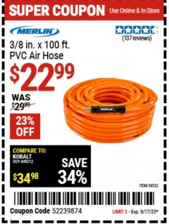 Harbor Freight Coupon MERLIN 3/8 IN. X 100 FT. PVC AIR HOSE Lot No. 58532 Expired: 9/17/23 - $22.99