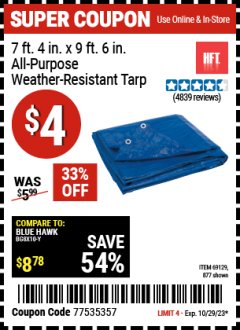 Harbor Freight Coupon 7'4"X9'6" ALL-PURPOSE WEATHER-RESISTANT TARP Lot No. 69129, 877 Expired: 10/29/23 - $4