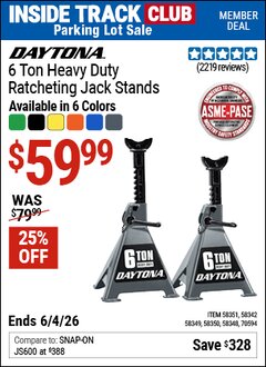 Harbor Freight Coupon DAYTONA 6 TON HEAVY DUTY RATCHETING JACK STANDS Lot No. 58351/58350/58349/58348/58342/70594 Valid: 12/31/69 - 6/4/26 - $59.99