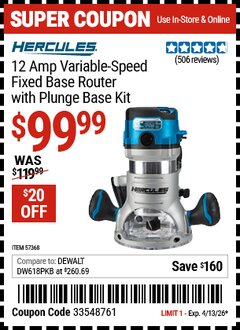 Harbor Freight Coupon HERCULES 12 AMP VARIABLE-SPEED FIXED BASE ROUTER WITH PLUNGE BASE KIT Lot No. 57368 Valid Thru: 4/13/26 - $99.99
