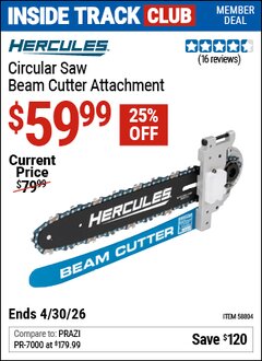 Harbor Freight Coupon HERCULES CIRCULAR SAW BEAM CUTTER ATTACHMENT Lot No. 58804 Valid: 12/31/69 - 4/30/26 - $59.99