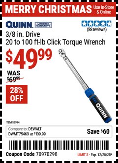 Harbor Freight Coupon QUINN 3/8 IN. DRIVE 20-100 FT. LB. CLICK TORQUE WRENCH Lot No. 58994 Expired: 12/28/25 - $49.99
