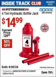 Harbor Freight Coupon PITTSBURGH 4 TON HYDRAULIC BOTTLE JACK Lot No. 56685/56684 Valid: 12/31/69 - 4/30/26 - $14.99