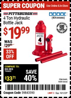 Harbor Freight Coupon PITTSBURGH 4 TON HYDRAULIC BOTTLE JACK Lot No. 56685/56684 Expired: 10/1/23 - $19.99