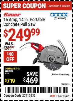 Harbor Freight Coupon 15 AMP 14 IN PORTABLE CONCRETE PULL SAW Lot No. 58215 Expired: 9/4/23 - $249.99