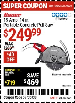 Harbor Freight Coupon 15 AMP 14 IN PORTABLE CONCRETE PULL SAW Lot No. 58215 Expired: 10/1/23 - $249.99