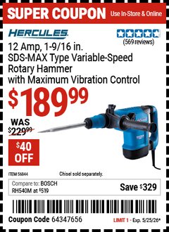 Harbor Freight Coupon HERCULES 12 AMP, 1-9/16 IN. SDS-MAX TYPE VARIABLE-SPEED ROTARY HAMMER WITH MAXIMUM VIBRATION CONTROL Lot No. 46844 Valid Thru: 5/25/26 - $189.99