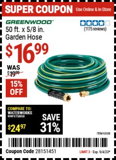 Harbor Freight Coupon GREENWOOD 50FT X 5/8IN GARDEN HOSE  Lot No. 63338 Expired: 9/4/23 - $16.99