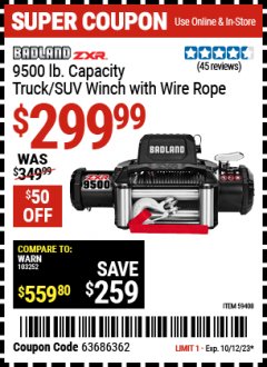 Harbor Freight Coupon BADLAND ZXR 9500 LB. CAPACITY TRUCK/SUV WINCH WITH WIRE ROPE Lot No. 59408 Expired: 10/12/23 - $299.99