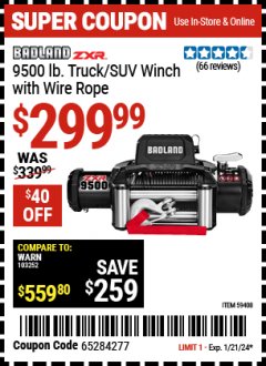 Harbor Freight Coupon BADLAND ZXR 9500 LB. CAPACITY TRUCK/SUV WINCH WITH WIRE ROPE Lot No. 59408 Expired: 1/21/24 - $299.99