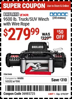 Harbor Freight Coupon BADLAND ZXR 9500 LB. TRUCK/SUV WINCH WITH WIRE ROPE Lot No. 59408 Valid Thru: 4/19/26 - $279.99