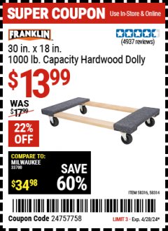 Harbor Freight Coupon FRANKLIN 30 IN. X 19 IN. 1000 LB. CAPACITY HARDWOOD DOLLY Lot No. 58314 Valid Thru: 4/28/24 - $13.99