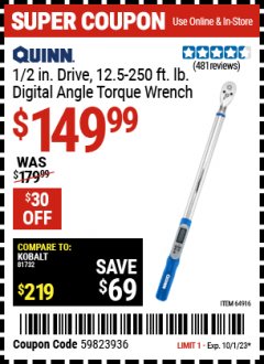 Harbor Freight Coupon QUINN 1/2 IN. DRIVE, 12.5-250 FT. LB. DIGITAL ANGLE TORQUE WRENCH Lot No. 64916 Expired: 10/1/23 - $149.99
