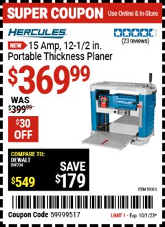 Harbor Freight Coupon 15 AMP, 12-1/2 IN. PORTABLE THICKNESS PLANER Lot No. 59313 Expired: 10/1/23 - $369.99