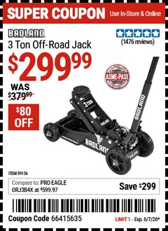 Harbor Freight Coupon BADLAND 3 TON OFF-ROAD JACK Lot No. 59136 Valid Thru: 6/7/26 - $299.99
