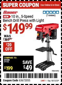 Harbor Freight Coupon BAUER 10 IN., 5-SPEED BENCH DRILL PRESS WITH LIGHT Lot No. 58782 Expired: 10/12/23 - $149.99